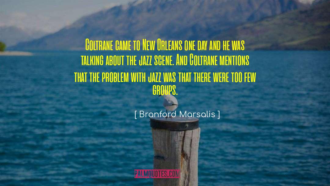 Coltrane quotes by Branford Marsalis