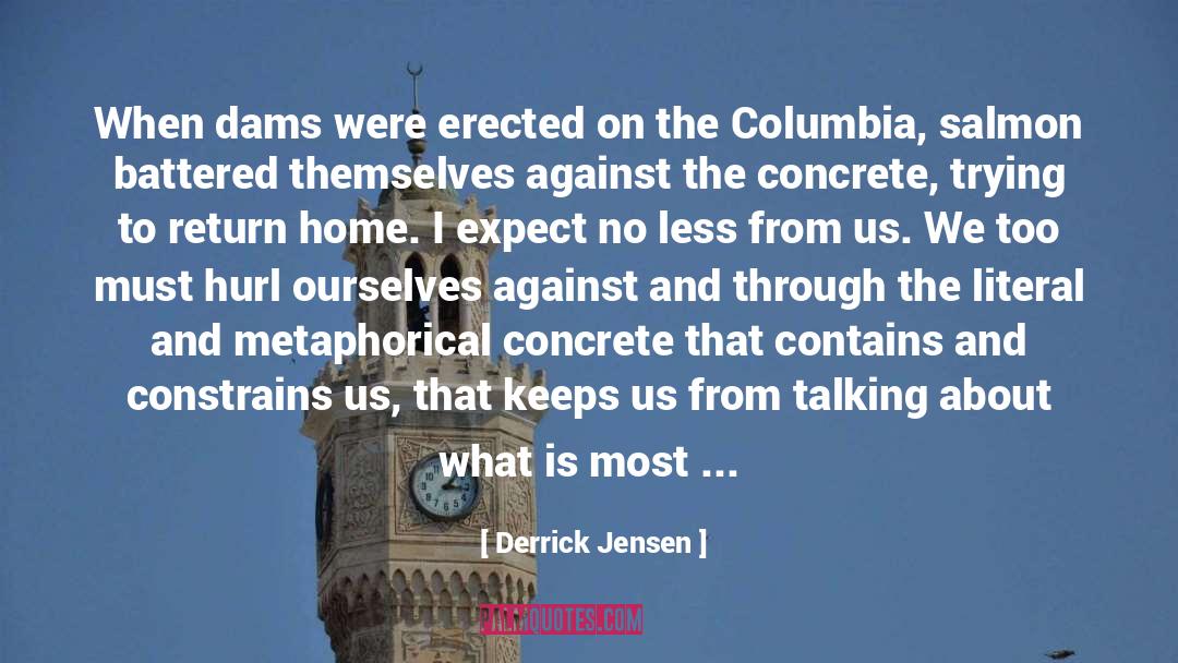 Columbia quotes by Derrick Jensen