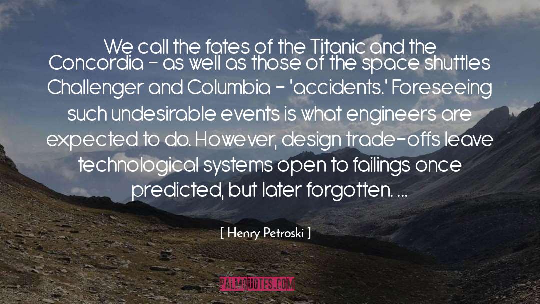 Columbia quotes by Henry Petroski