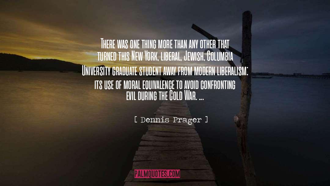 Columbia University quotes by Dennis Prager