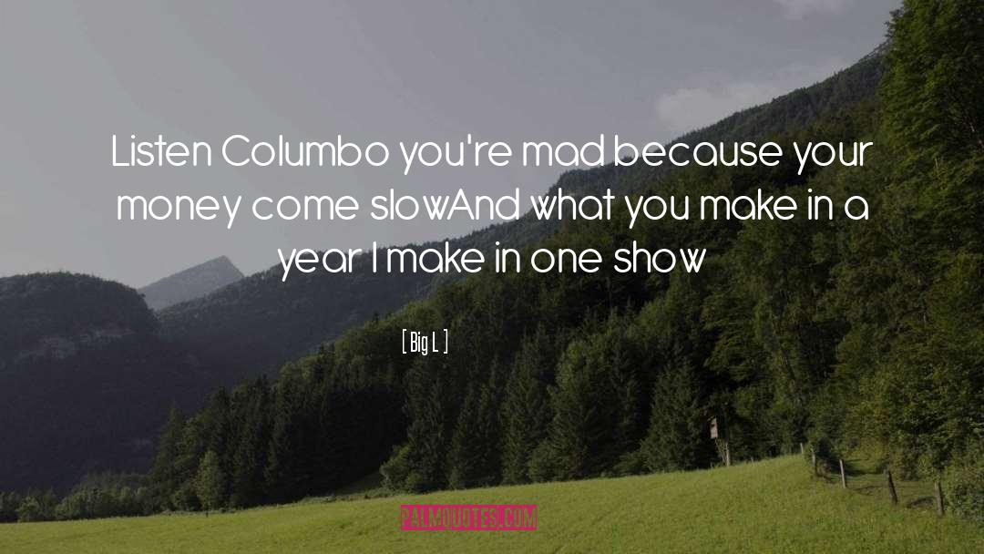 Columbo quotes by Big L