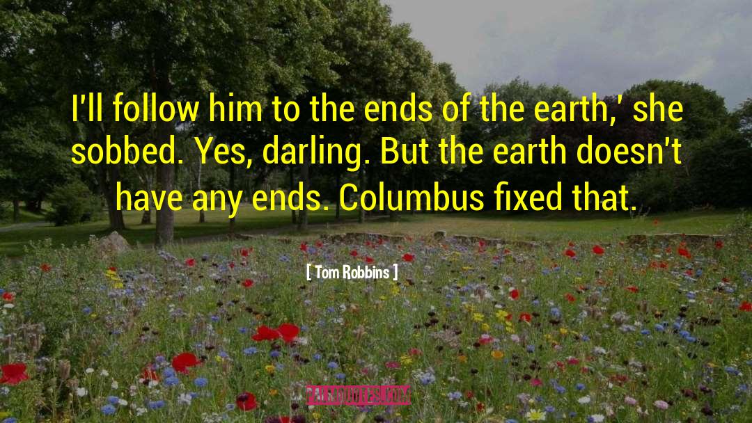 Columbus quotes by Tom Robbins