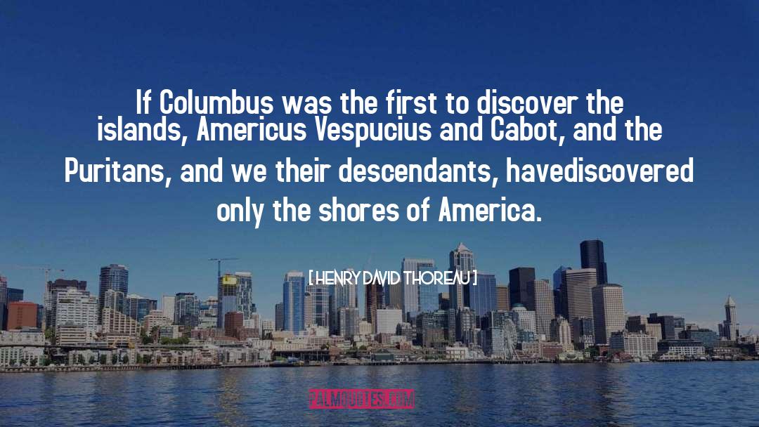 Columbus quotes by Henry David Thoreau