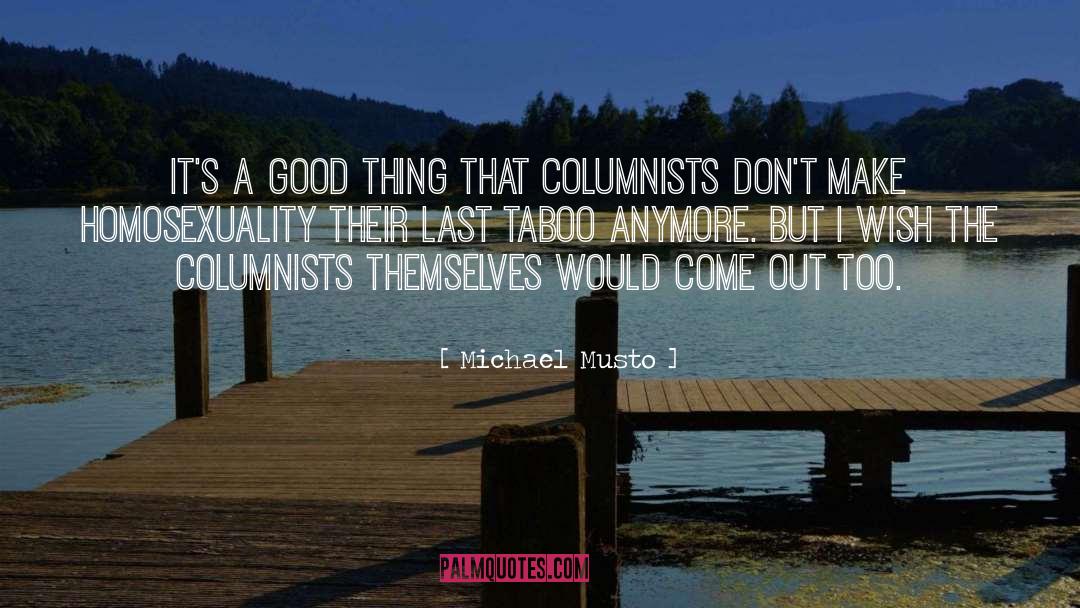 Columnists quotes by Michael Musto