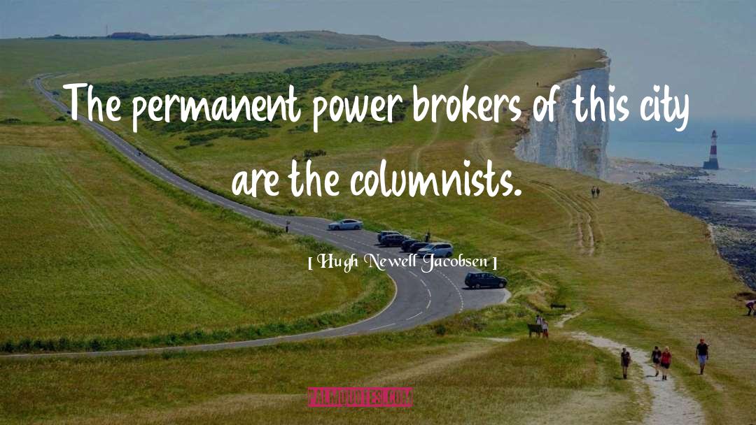 Columnists quotes by Hugh Newell Jacobsen
