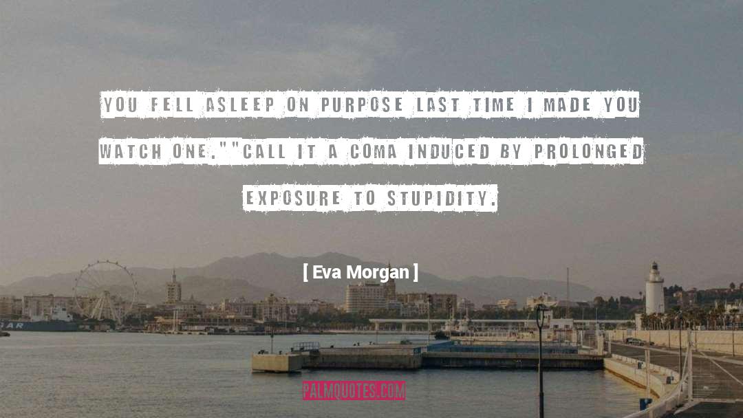 Coma quotes by Eva Morgan