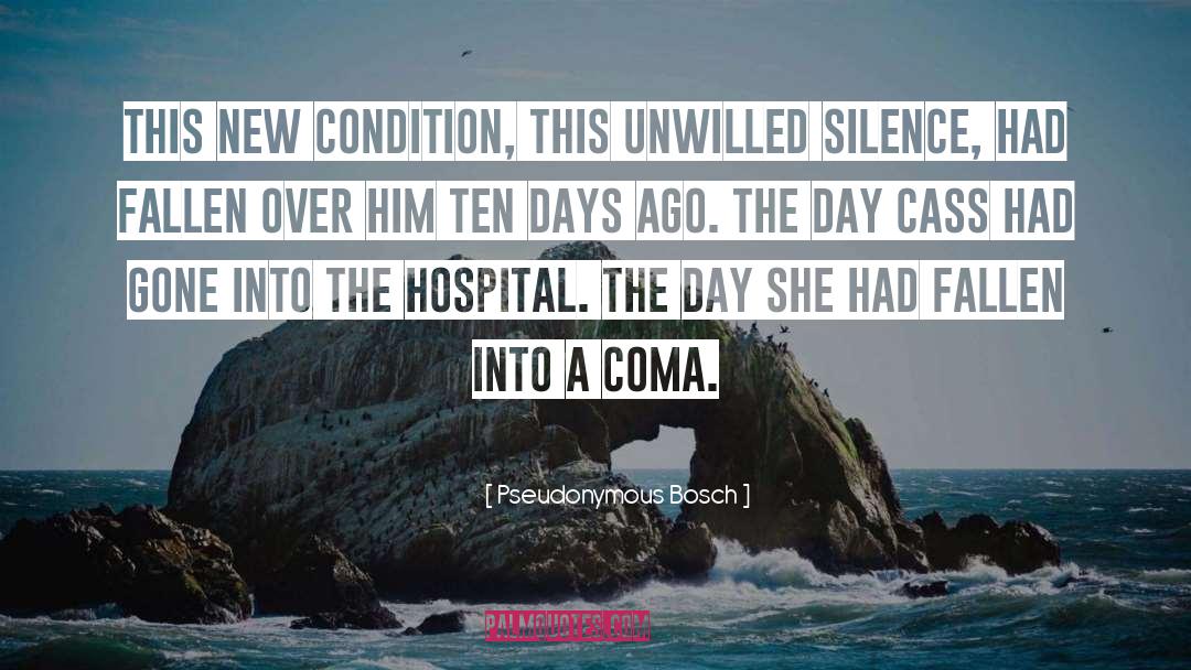 Coma quotes by Pseudonymous Bosch