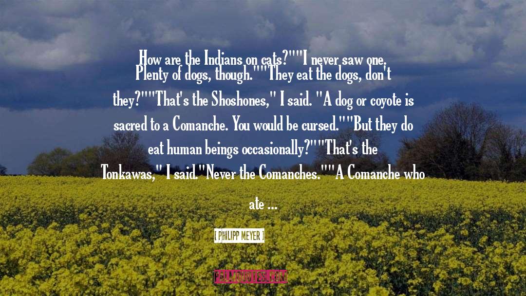 Comanches quotes by Philipp Meyer
