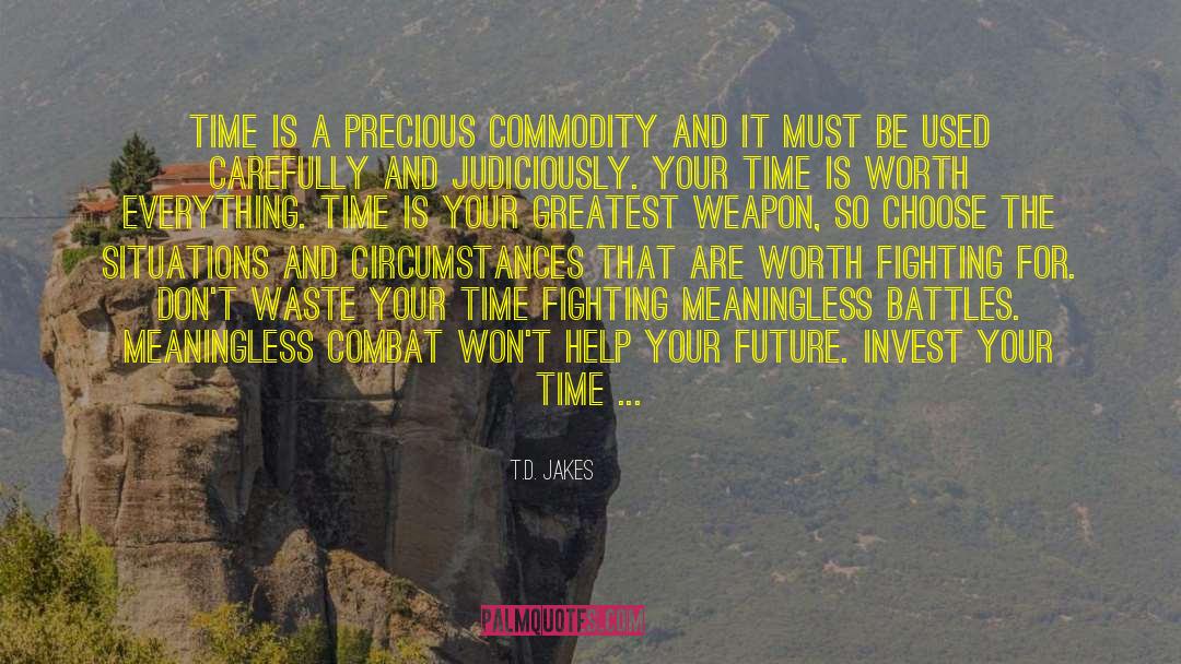 Combat Infantry quotes by T.D. Jakes