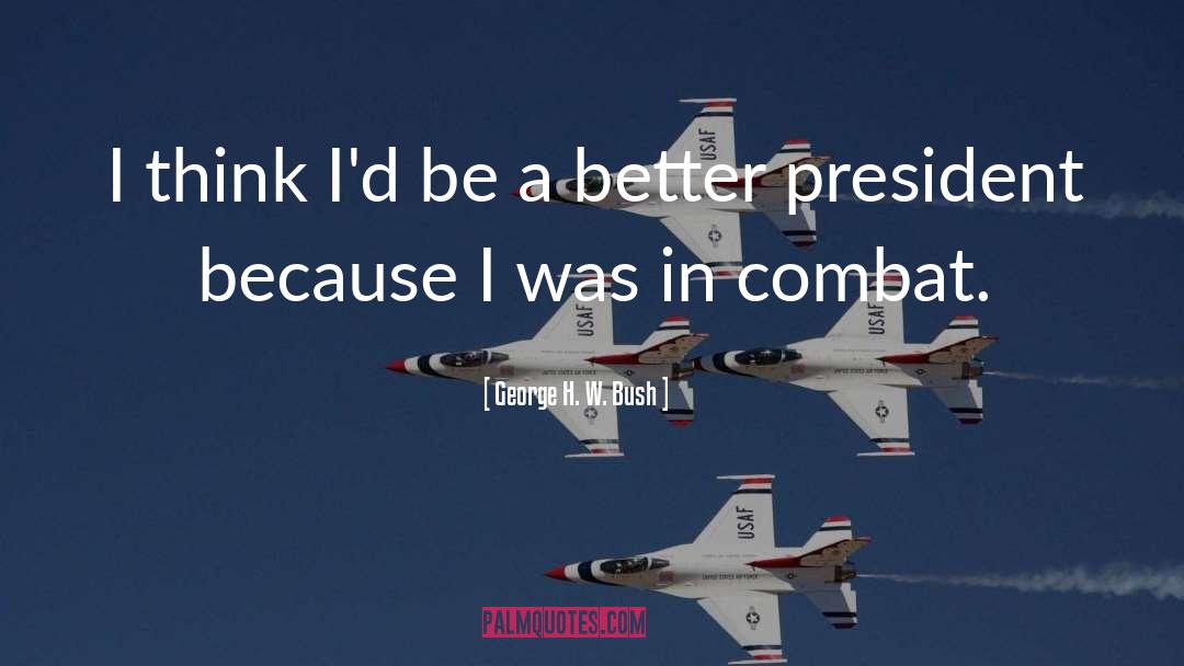 Combat quotes by George H. W. Bush