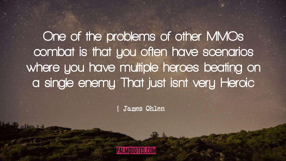 Combat quotes by James Ohlen