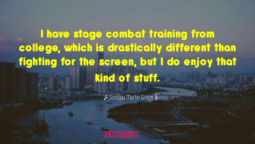 Combat Training quotes by Sonequa Martin-Green