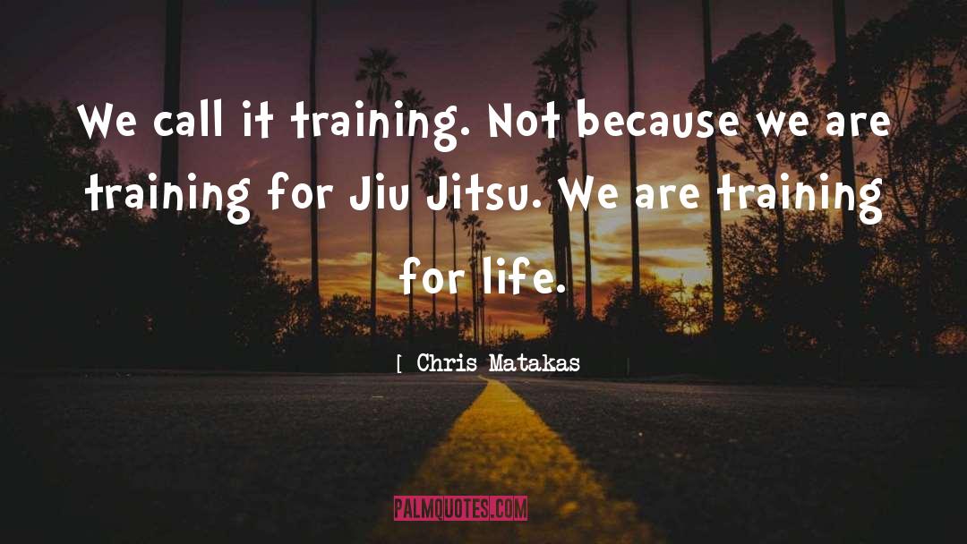 Combat Training quotes by Chris Matakas