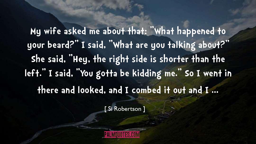 Combed quotes by Si Robertson