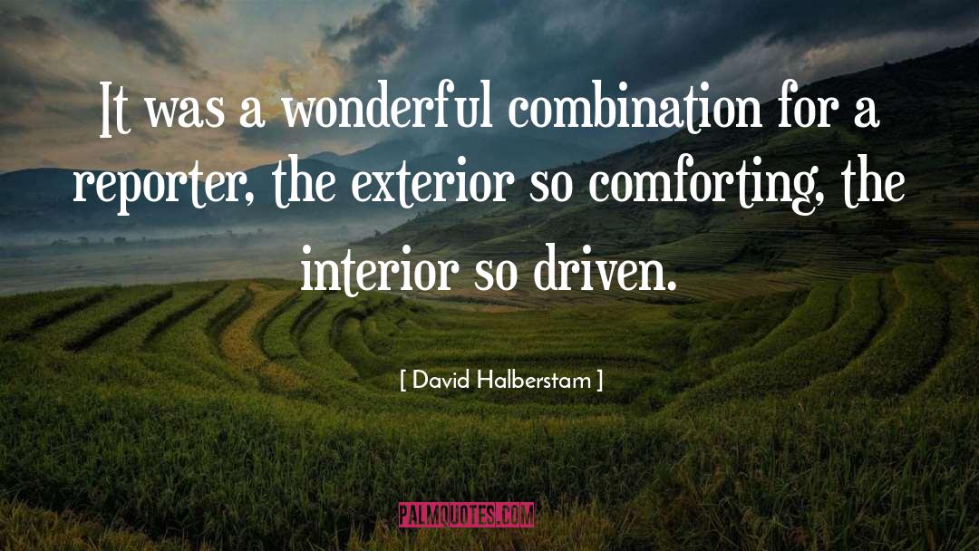 Combination quotes by David Halberstam