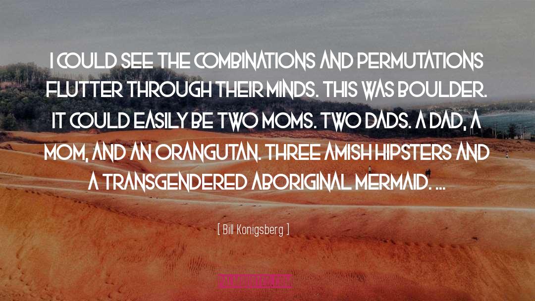 Combinations quotes by Bill Konigsberg