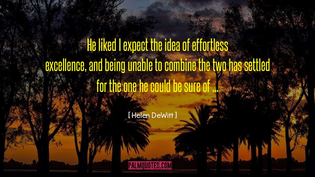 Combine The Two quotes by Helen DeWitt