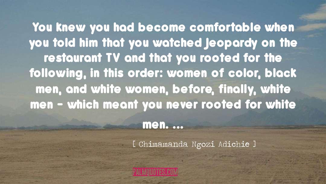 Combines Restaurant quotes by Chimamanda Ngozi Adichie