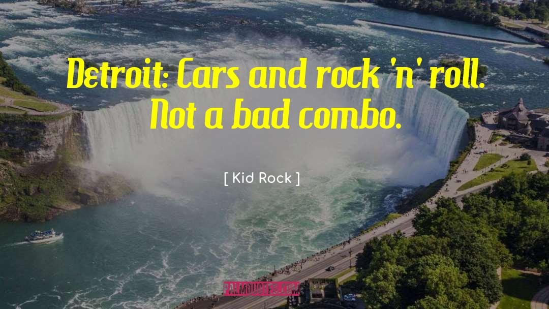 Combo quotes by Kid Rock