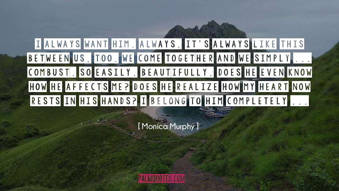 Combust quotes by Monica Murphy