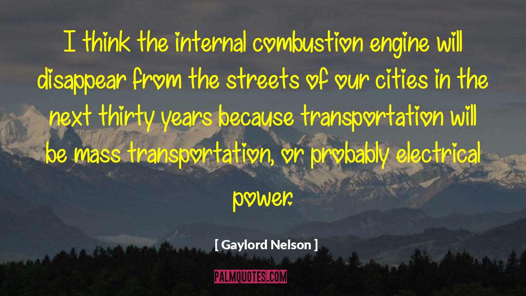 Combustion quotes by Gaylord Nelson