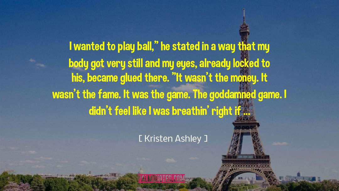 Come And Play quotes by Kristen Ashley