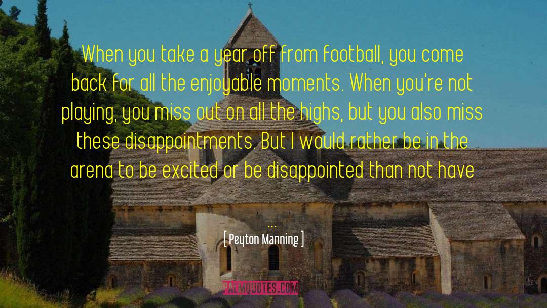 Come Back For quotes by Peyton Manning