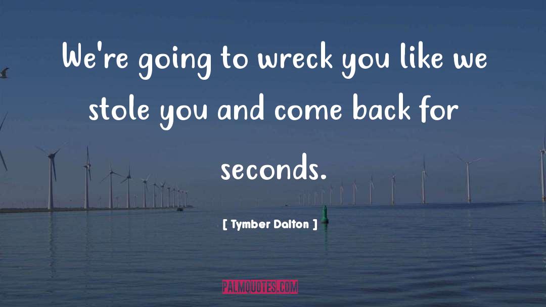 Come Back For quotes by Tymber Dalton
