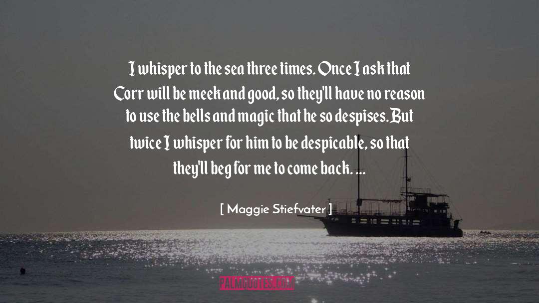 Come Back quotes by Maggie Stiefvater