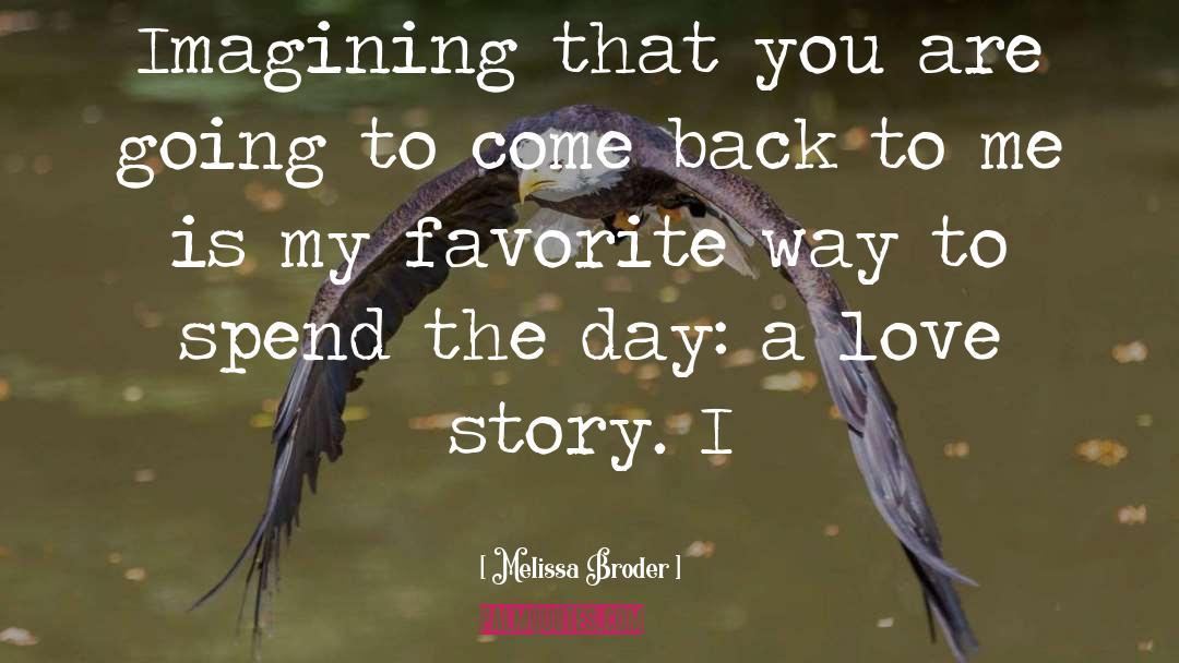 Come Back To Me quotes by Melissa Broder