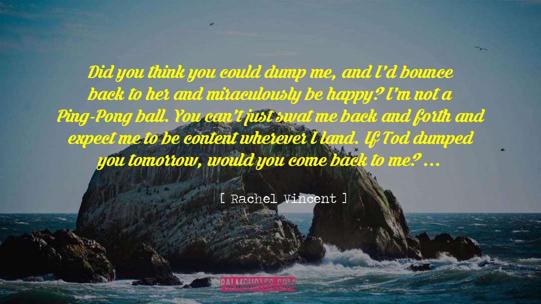 Come Back To Me quotes by Rachel Vincent