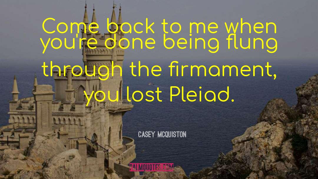 Come Back To Me quotes by Casey McQuiston