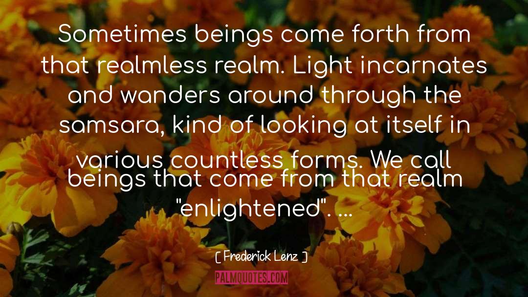 Come Forth quotes by Frederick Lenz