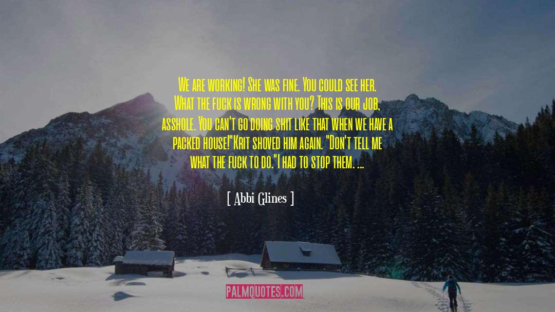 Come From Nothing quotes by Abbi Glines