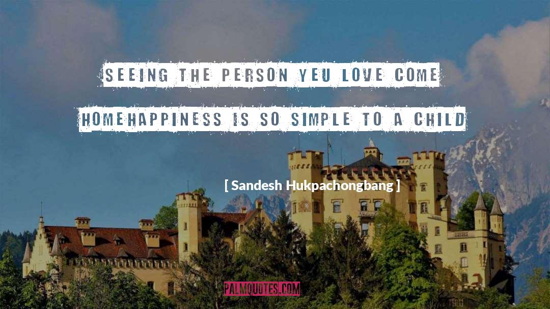 Come Home quotes by Sandesh Hukpachongbang