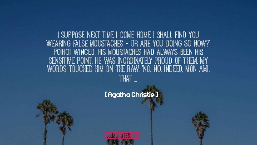 Come Home quotes by Agatha Christie