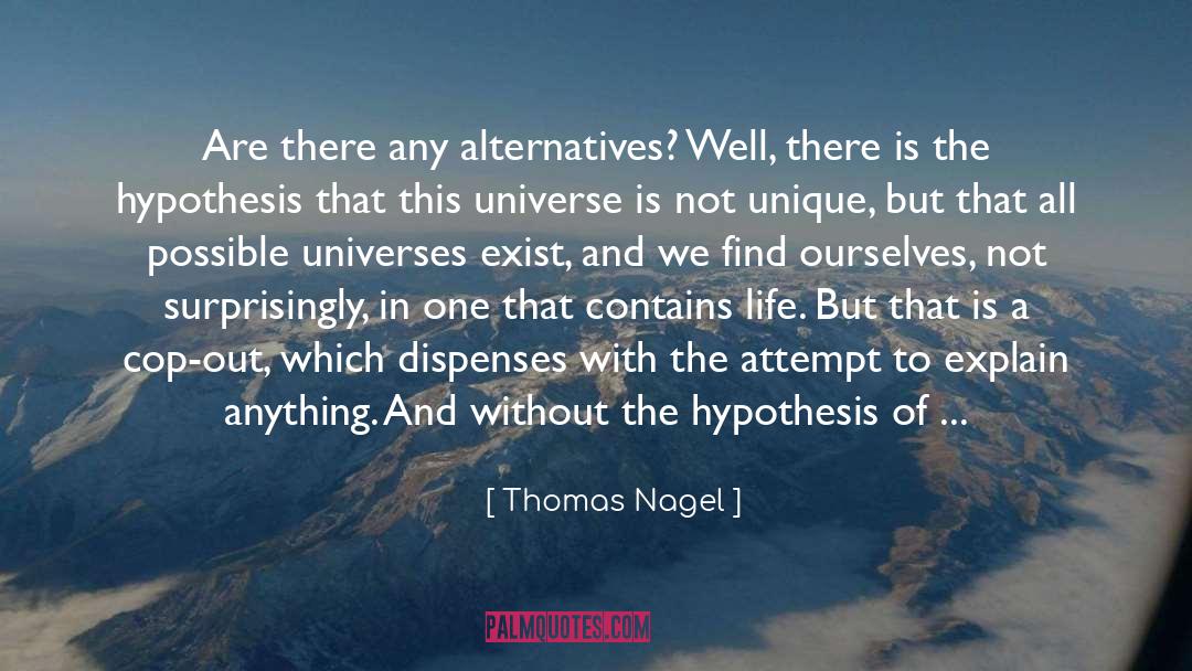 Come Into Existence quotes by Thomas Nagel