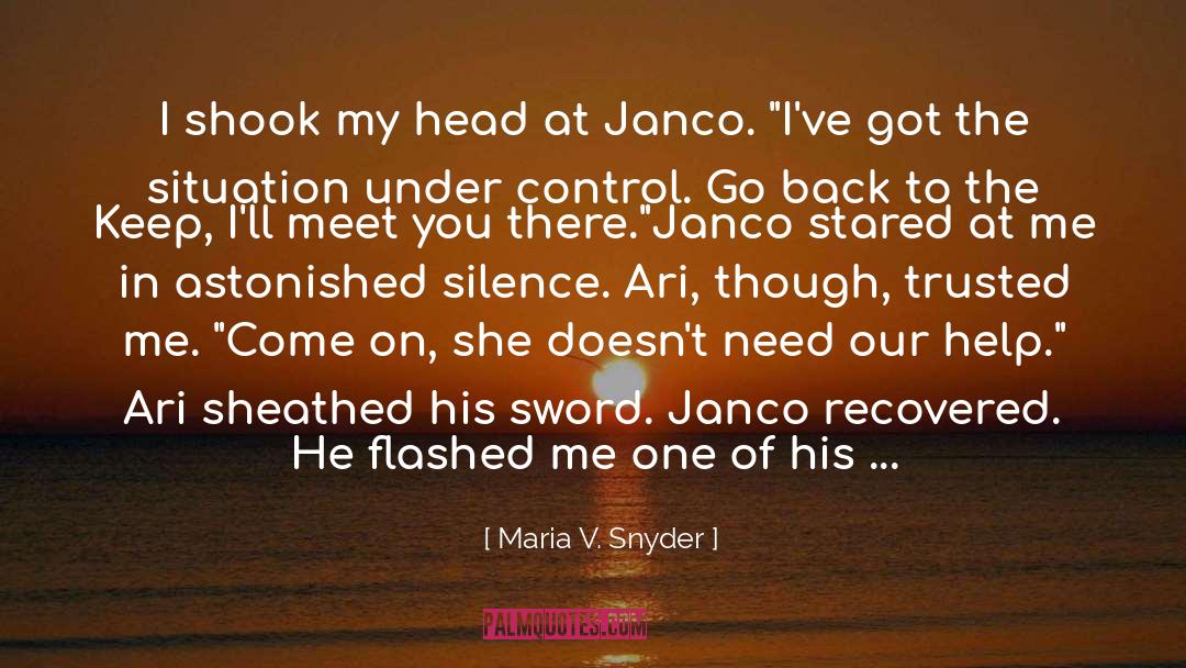 Come On quotes by Maria V. Snyder