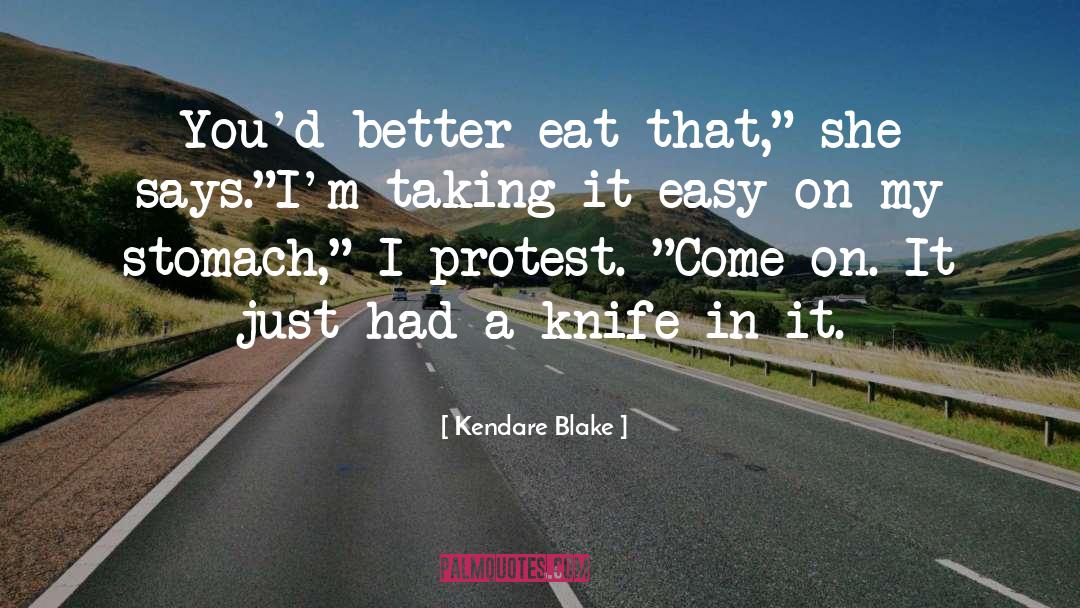 Come On quotes by Kendare Blake
