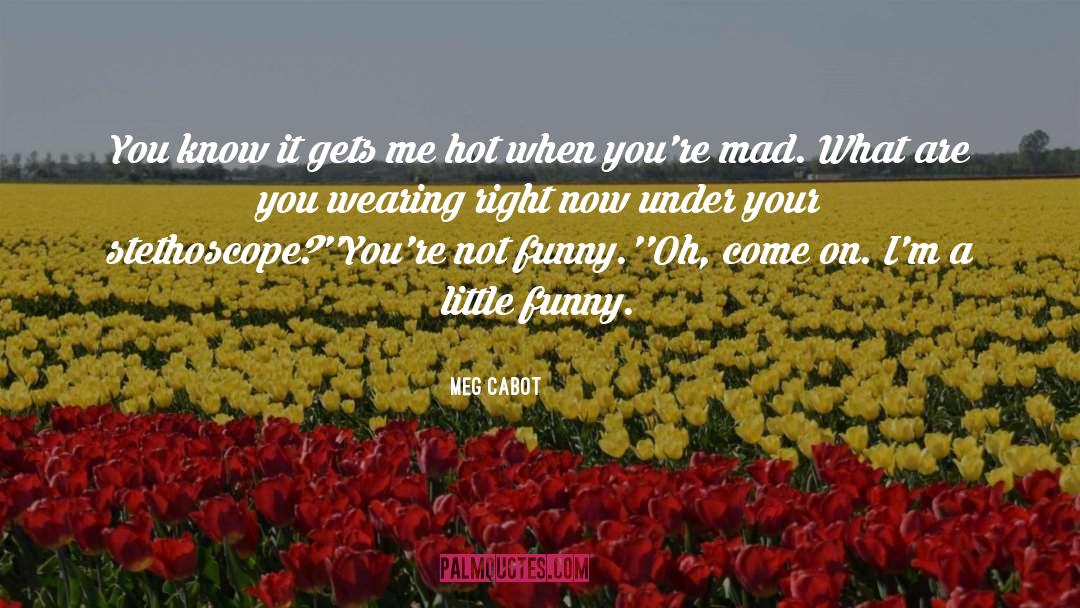Come On quotes by Meg Cabot