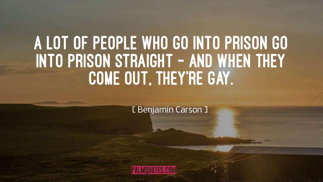 Come Out quotes by Benjamin Carson