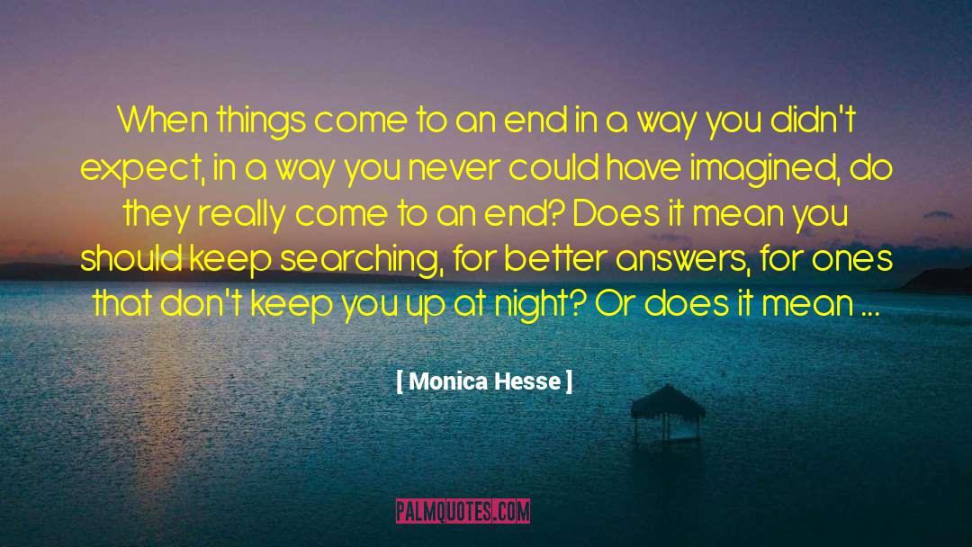 Come To An End quotes by Monica Hesse