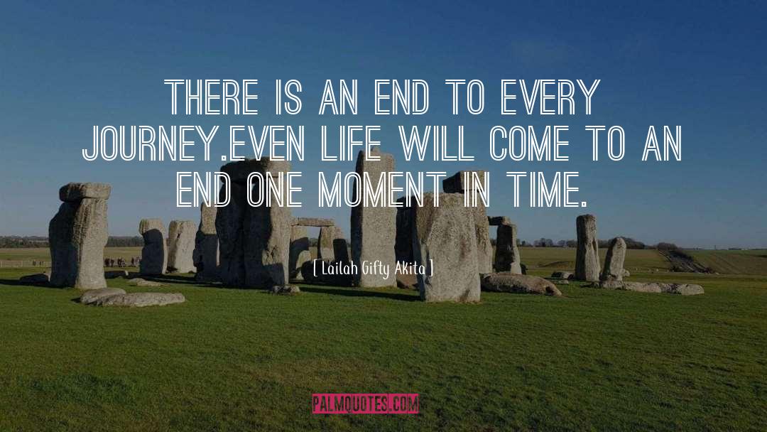 Come To An End quotes by Lailah Gifty Akita