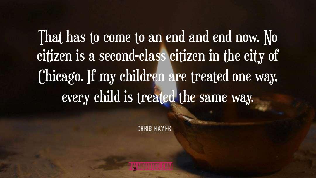 Come To An End quotes by Chris Hayes