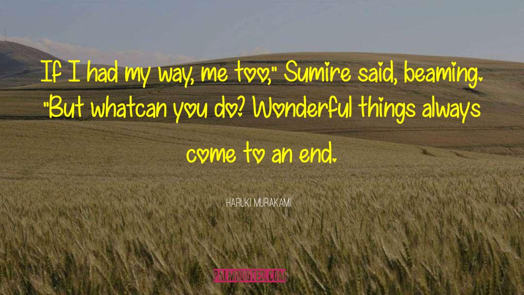 Come To An End quotes by Haruki Murakami