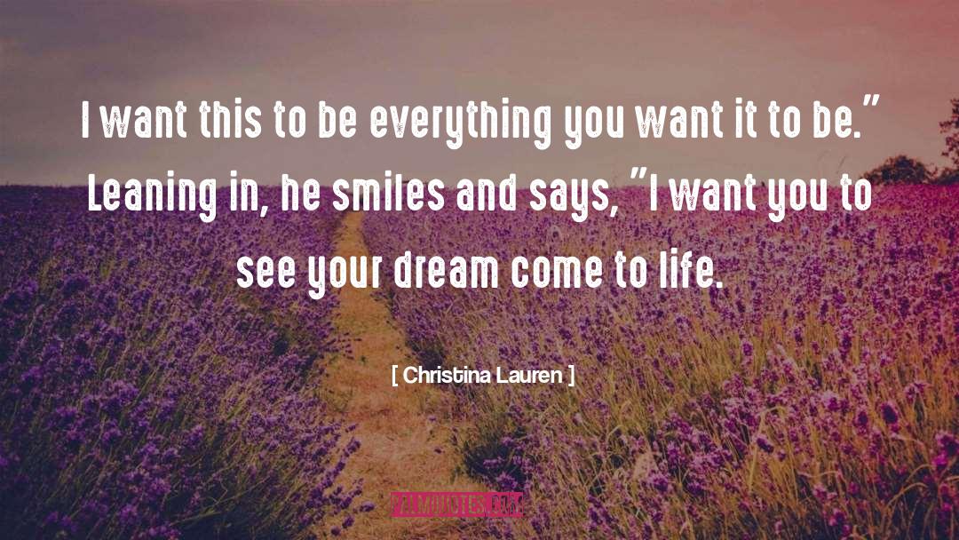 Come To Life quotes by Christina Lauren