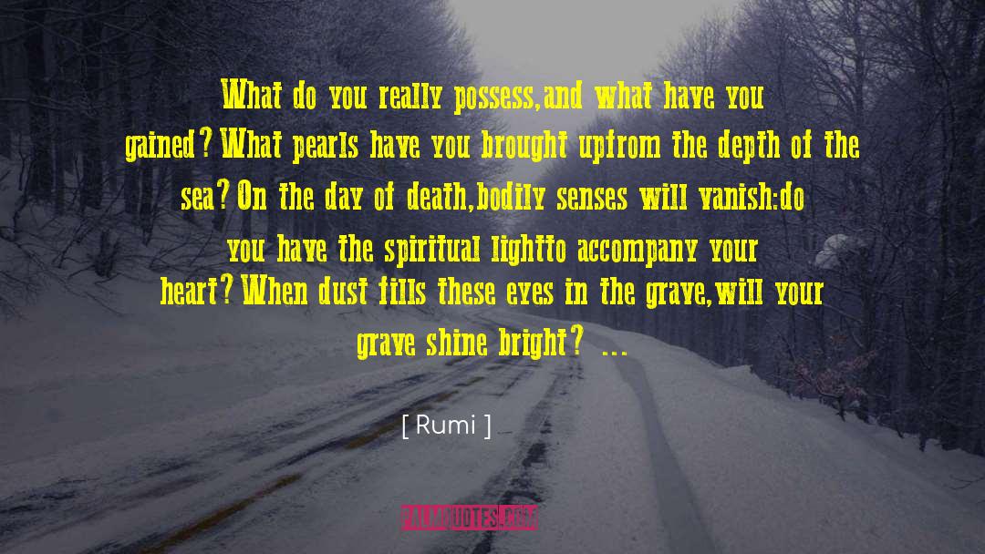 Come To Your Senses quotes by Rumi