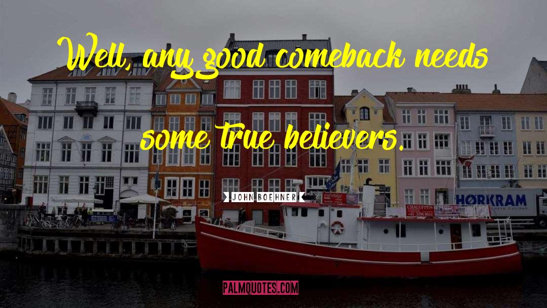Comeback quotes by John Boehner