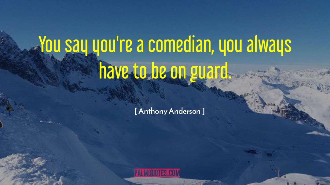 Comedian John Caparulo quotes by Anthony Anderson