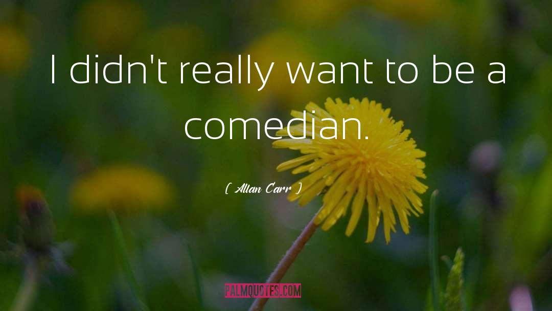 Comedian John Caparulo quotes by Allan Carr